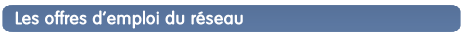 Les Offres du R&eacute;seau
